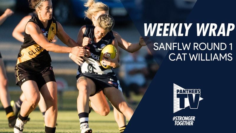 Panthers TV: Weekly Wrap Round 1 SANFLW - Cat Williams Panthers TV: Weekly Wrap Round 1 SANFLW - Cat Williams